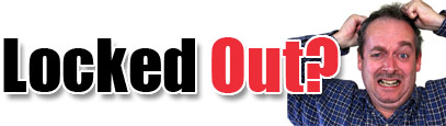 Locked Out? Don't panic! Locked Out? Don't panic!